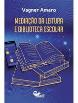 Mediação da leitura e biblioteca escolar