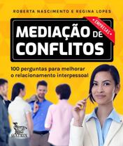 Mediação De Conflitos - Empresas - 100 Perguntas Para Melhorar o Relacionamento Interpessoal Mediação De Conflitos - Empresas - 100 Perguntas Para Melhorar o Relacionamento Interpessoal
