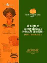 Mediação de leitura literária e formação de leitores na educação básica Mediação de leitura literária e formação de leitores na educação básica