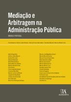 Mediação e arbitragem na administração pública: Brasil e Portugal - ALMEDINA BRASIL