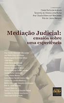 Mediação Judical - Ensaios sobre uma experiência - 01Ed/19 Mediação Judical - Ensaios sobre uma experiência - 01Ed/19