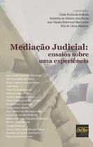 Mediacao judical - ensaios sobrea uma experiencia - DEL REY