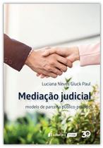 Mediação Judicial Modelo de Parceria Público-privado - Lumen Juris Mediação Judicial Modelo de Parceria Público-privado - Lumen Juris