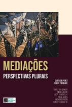 Mediações. Perspectivas Plurais - Estação das Letras e Cores Mediações. Perspectivas Plurais - Estação das Letras e Cores