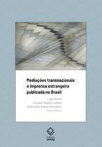 Mediações transnacionais e imprensa estrangeira publicada no Brasil