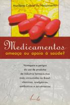 Medicamentos - ameaca ou apoio a saude