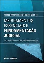 Medicamentos Essenciais e Fundamentação Judicial (lacrado) - Lumen Juris