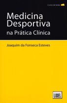 Medicina Desportiva. na Prática Clínica - Lidel Medicina Desportiva. na Prática Clínica - Lidel