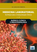 Medicina Laboratorial: Química Clínica e Endocrinologia: Da prescrição à interpretação clínica