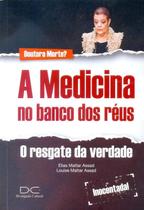 Medicina no Banco dos Reus, A Medicina no Banco dos Reus, A
