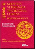 Medicina Veterinaria Tradicional Chinesa / Xie - Medvet Medicina Veterinaria Tradicional Chinesa / Xie - Medvet