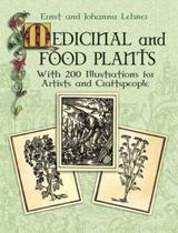 Medicinal And Food Plants - With 200 Illustrations For Artists And Craftspeople - BAKER & TAYLOR