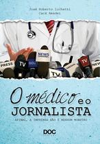 Medico e o jornalista, o