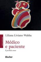 Médico e paciente: É proibido amar - EDGARD BLUCHER Médico e paciente: É proibido amar - EDGARD BLUCHER