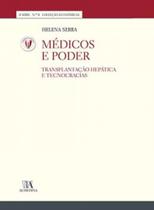 Médicos e poder transplantação hepática e tecnocracias