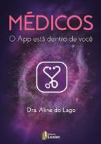 Médicos - o app está dentro de você