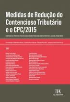 Medidas de redução do contencioso tributário e o CPC/2015