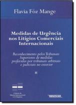 Medidas de Urgência nos Litígios Comerciais Internacionais - RENOVAR