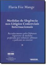 Medidas de Urgência nos Litígios Comerciais Internacionais