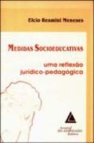 Medidas socioeducativas - LIVRARIA DO ADVOGADO EDITORA Medidas socioeducativas - LIVRARIA DO ADVOGADO EDITORA