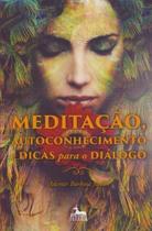 Meditação, Autoconhecimento e Dicas Para o Diálogo - ANUBIS EDITORES