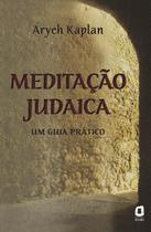 Meditação Judaica - Um Guia Prático