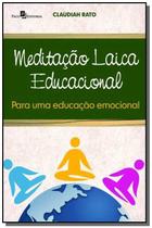 Meditação laica educacional para uma educação emocional - PACO EDITORIAL