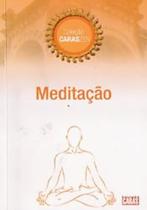 Meditacao (Mente Quieta, Coluna Ereta Filosofia De Bem Viver)