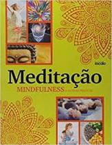 Meditação mindfulness e outras práticas