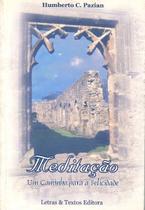 Meditação: Um Caminho Para a Felicidade - Letras e Textos