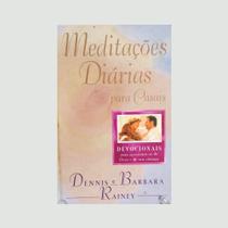Meditações Diárias para Casais - Dennis e Barbara Rainey - United Press