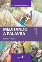Meditando a palavra 1 - advento e natal - - PAULUS Meditando a palavra 1 - advento e natal - - PAULUS