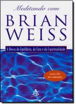 Meditando com brian weiss - Sextante