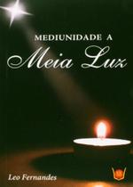 Mediunidade a Meia Luz - Isis