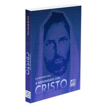 Mediunidade com Cristo (A) - FREI LUIZ