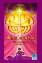 Mediunidade de cura economica - Editora do Conhecimento Mediunidade de cura economica - Editora do Conhecimento