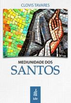 Mediunidade dos santos - FEB