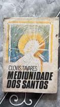 Mediunidade dos Santos Mediunidade dos Santos