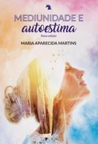 Mediunidade e autoestima - VIDA E CONSCIENCIA