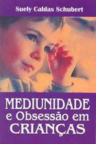 Mediunidade e Obsessão em Crianças