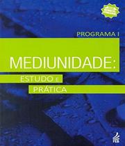 Mediunidade - estudo e pratica - programa i - 02 ed - FEB