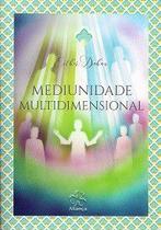 Mediunidade Multidimensional - Aliança Mediunidade Multidimensional - Aliança
