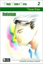 Mediunidade - Vol.2 (Coleção: Estudos e Cursos) - Allan Kardec