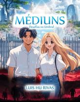 Médiuns - Desafios no Umbral