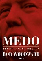 Medo - Trump na Casa Branca