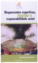 Megaeventos esportivos, legado e responsabilidade social