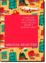 MEGUIA SELECTED - O MELHOR DE LONDRES, PARIS, MILAO, MIAMI E BUENOS AIRES -