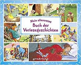 Mein allererstes Buch der Vorlesegeschichten. 7 Bilderbücher - EDITORA GONDOLINO