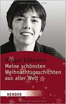 Meine schönsten Weihnachtsgeschichten aus aller Welt Meine schönsten Weihnachtsgeschichten aus aller Welt
