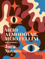 Meio Almodóvar, Meio Fellini Sortido